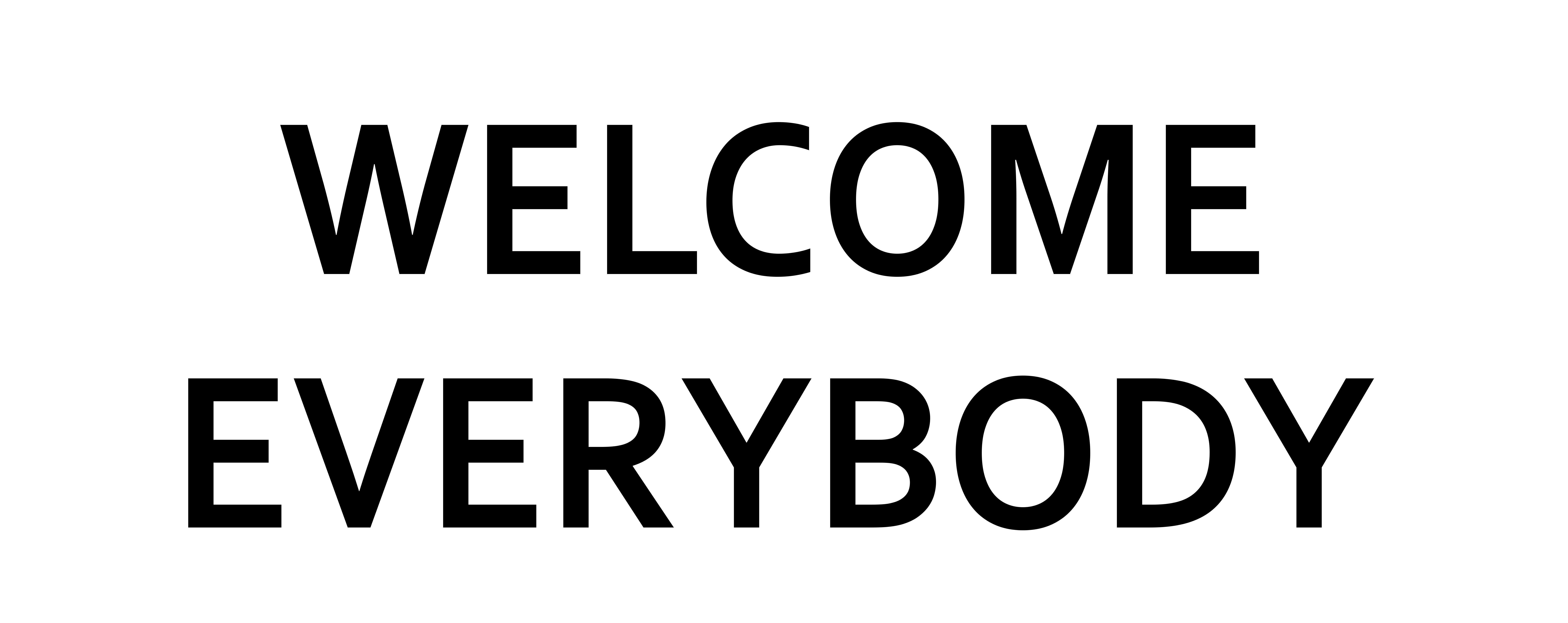welcome everybody
